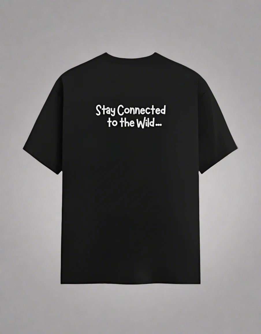 Black t-shirt with text 'Stay Connected to the Wild' on a white background
