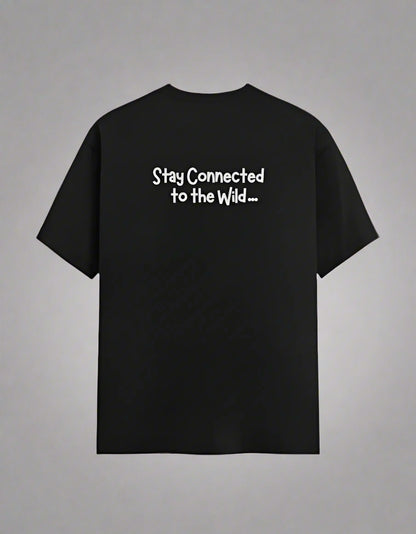 Black t-shirt with text 'Stay Connected to the Wild' on a white background