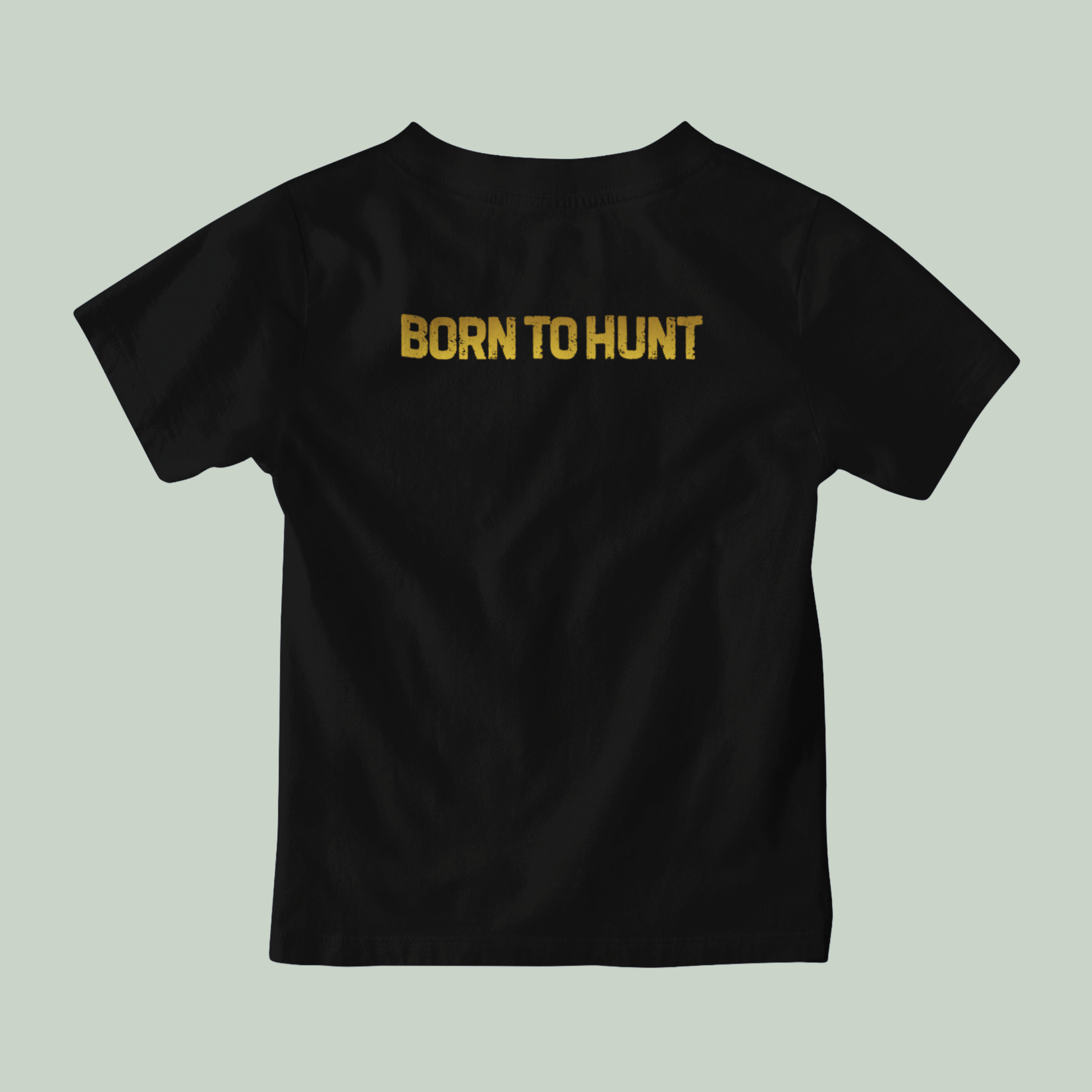 Back view of a Black tucktribe t-shirt with 'BORN TO HUNT' text on a light gray background
