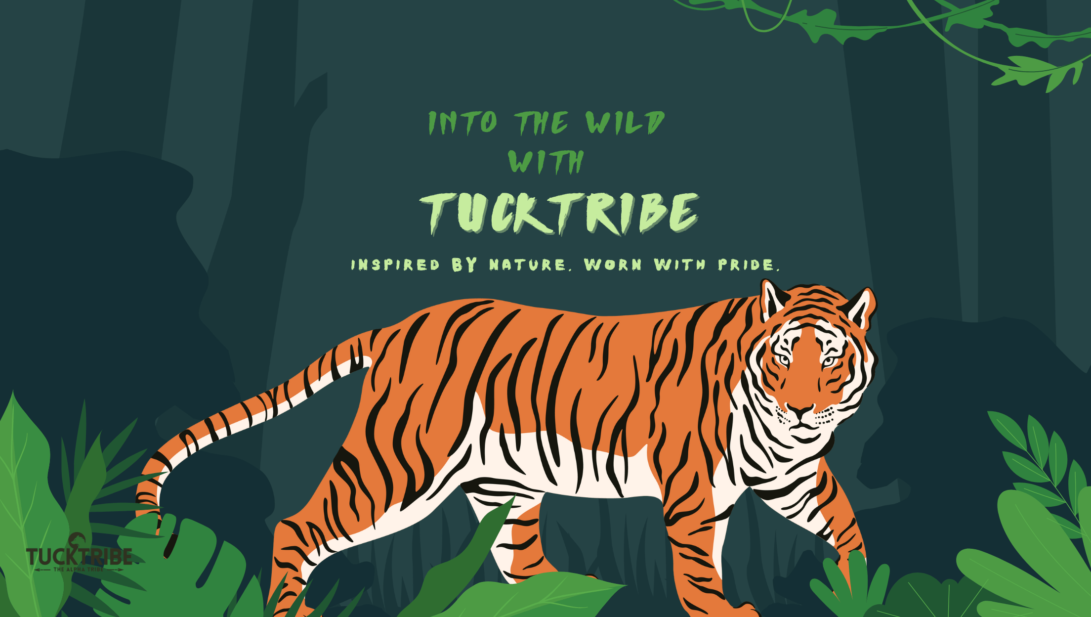 Tiger in a forest with 'Into the Wild with TuckTribe' text on a dark green background